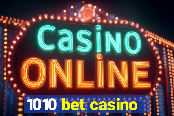 1010 bet casino